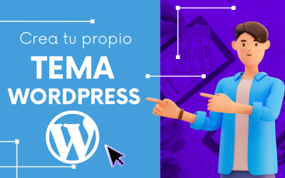 Cómo Crear un Tema Personalizado en WordPress: Introducción Práctica