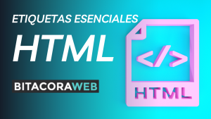 Etiquetas HTML Esenciales para Principiantes