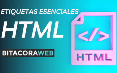 Etiquetas HTML Esenciales para Principiantes y Cómo Usarlas